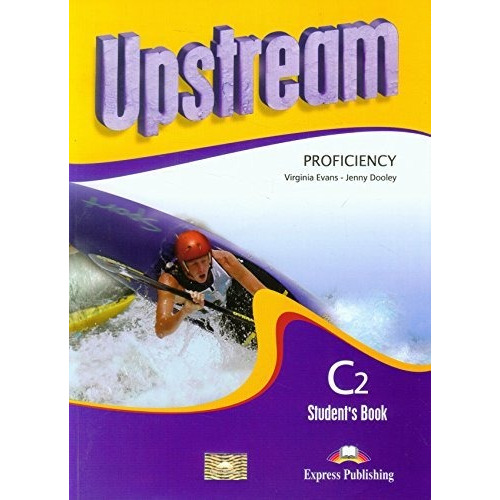 Upstream Proficiency C2 - Student's Book (2nd.ed.), De Evans, Virginia. Editorial Express Publishing, Tapa Blanda En Inglés Internacional