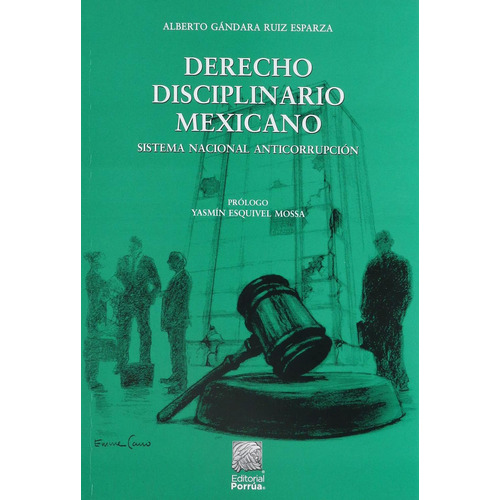 Derecho disciplinario mexicano: No, de Gándara Ruiz Esparza, Alberto., vol. 1. Editorial Porrua, tapa pasta blanda, edición 3 en español, 2020