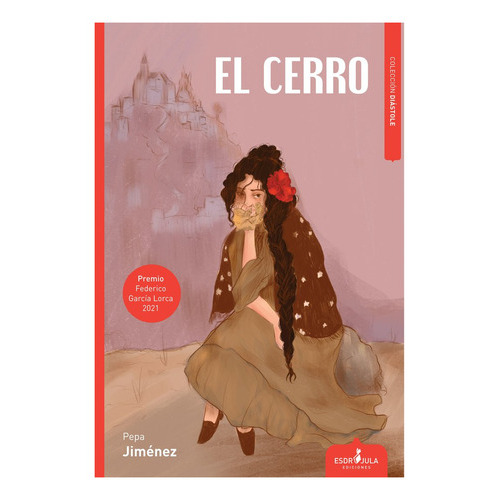 El Cerro, De Jiménez, Pepa. Editorial Esdrujula Ediciones, Tapa Blanda En Español
