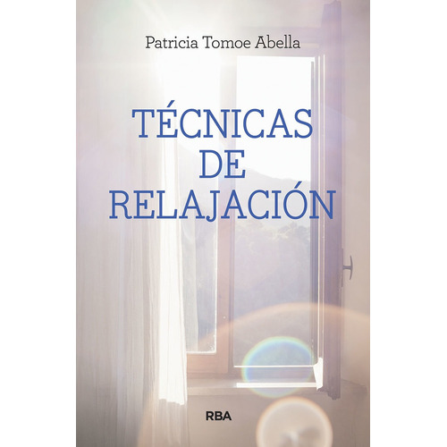 Tecnicas De Relajacion (bolsillo), De Patricia Tomoe Abella. Editorial Rba Bolsillo, Tapa Blanda En Español, 2022