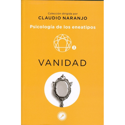 Psicología De Los Eneatipos 3 | Vanidad | Claudio Naranjo
