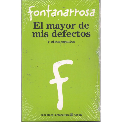 Roberto Fontanarrosa El Mayor De Mis Defectos Libro