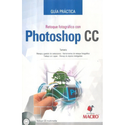 Retoque Fotográfico Con Photoshop Cc, De Marcas Leon, Alejandro. Editorial Empresa Editora Macro En Español