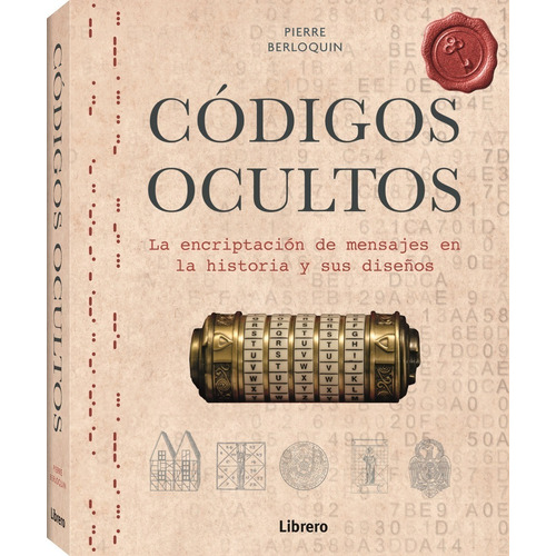 Codigos Ocultos: La Encriptacion De Mensajes En La Histori