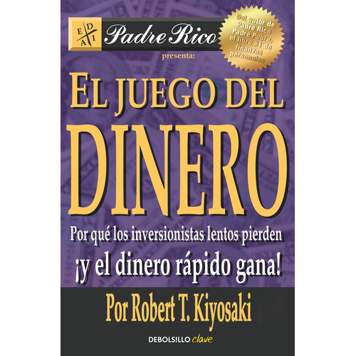 El Juego Del Dinero | Robert T. Kiyosaki