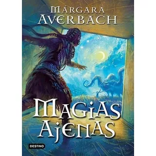 Magias Ajenas - Margara Averbach