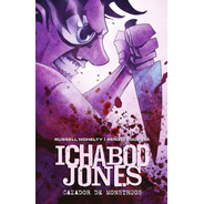 Ichabod Jones. Cazador De Monstruos