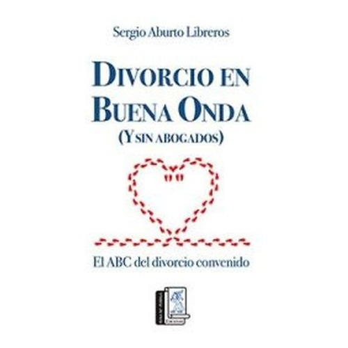 Divorcio En Buena Onda Y Sin Abogados