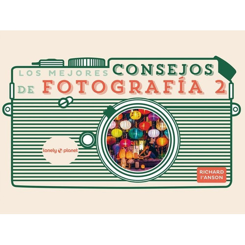 Los Mejores Consejos De Fotografia 2, De Aa. Vv.. Editorial Geoplaneta En Español