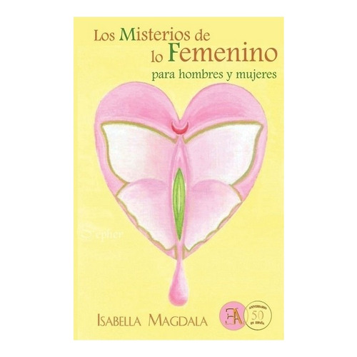 Los misterios de lo femenino (Estuche): Para hombres y mujeres, de Magdala, Isabella. Editorial Ediciones Librería Argentina, tapa blanda en español, 2015