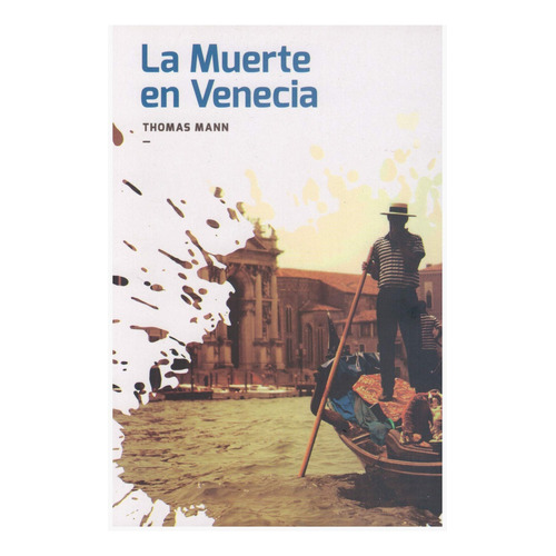 La Muerte En Venecia, De Mann, Thomas. Editorial Epoca, Tapa Blanda, Edición 1 En Español, 2022