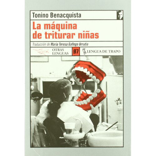 La Maquina De Triturar Niñas, De Benacquista, Tonino., Vol. Abc. Editorial Lengua De Trapo, Tapa Blanda En Español, 1