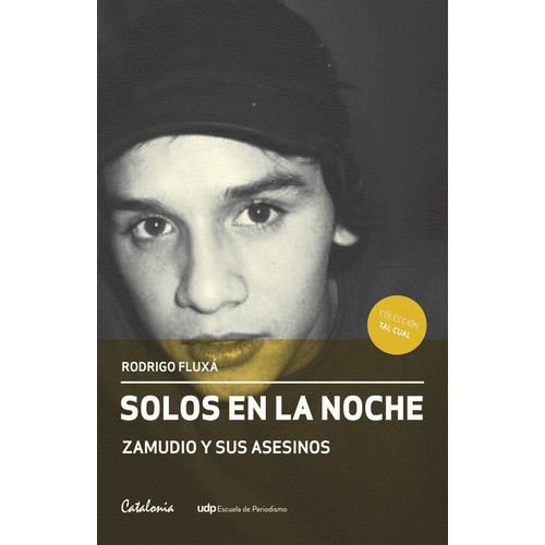 Solos En La Noche Zamudio Y Sus Asesinos / Rodrigo Fluxa
