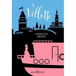 Villette, De Brontë, Charlotte. Editora Martin Claret Ltda, Capa Dura Em Português, 2020