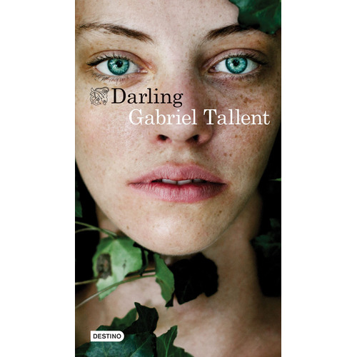 Darling, de Tallent, Gabriel. Serie Áncora y Delfín Editorial Destino México, tapa blanda en español, 2019