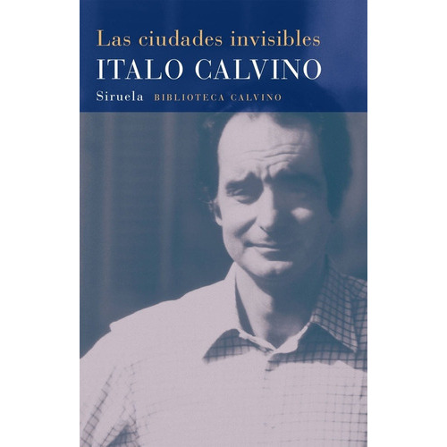 Las Ciudades Invisibles, De Italo Calvino. Editorial Siruela, Edición 1 En Español