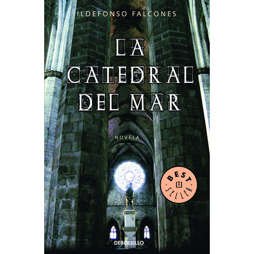 La Catedral Del Mar, de Falcones, Ildefonso. Serie Bestseller, vol. 1.0. Editorial Debolsillo, tapa blanda, edición 1.0 en español, 2009