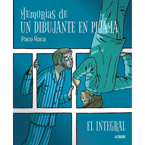 Memorias De Un Dibujante En Pijama. El Integral, De Roca, Paco., Vol. 1. Editorial Astiberri, Tapa Dura, Edición 1 En Castellano, 2022