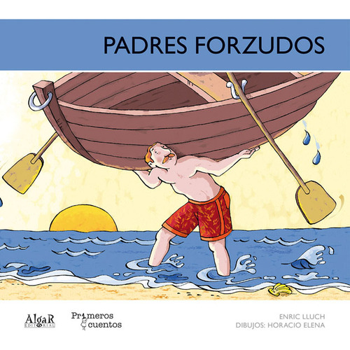 Padres Forzudos, De Enric Lluch. Editorial Promolibro, Tapa Blanda, Edición 2012 En Español