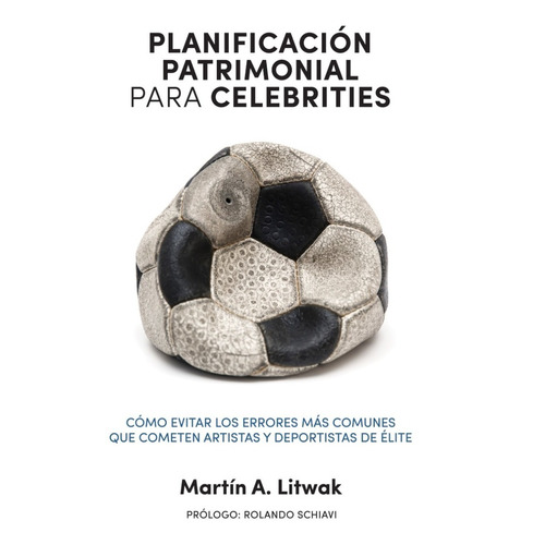 Planificacion Patrimonial Para Celebrities, de Martin Litwak. Editorial Music Brokers Argentina, tapa blanda en español, 2022