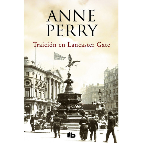 Traiciãâ³n En Lancaster Gate (inspector Thomas Pitt 31), De Perry, Anne. Editorial B De Bolsillo (ediciones B), Tapa Blanda En Español