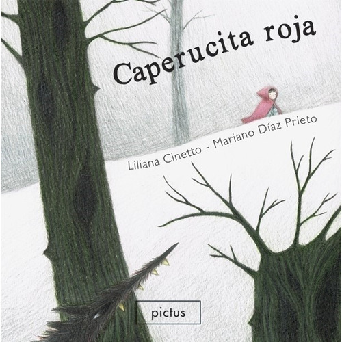 Caperucita Roja - Liliana Cinetto / Mariano Diaz Prieto / Pi