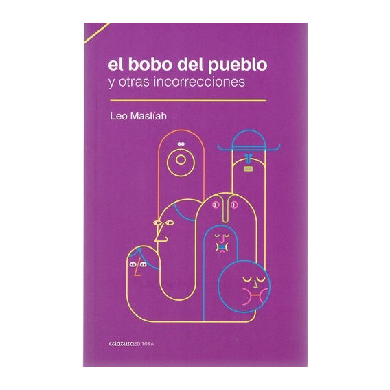 Bobo Del Pueblo Y Otras Incorreciones, El - Leo Masliah