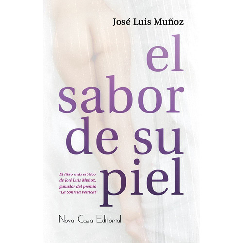 El Sabor De Su Piel, De José Luis Muñoz. Nova Casa Editorial En Español