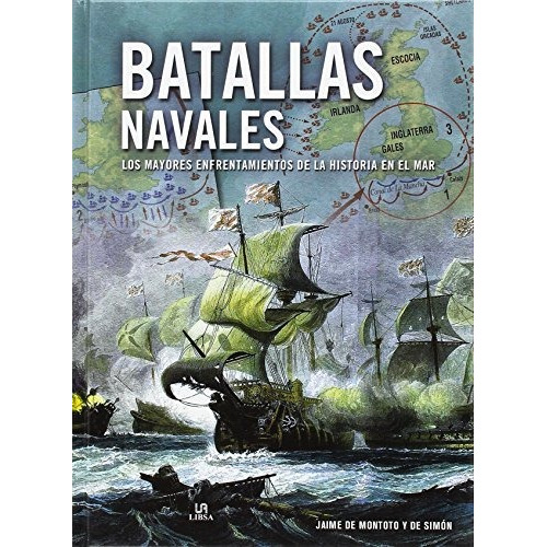 Batallas Navales. Los Mayores Enfrentamientos De La Historia