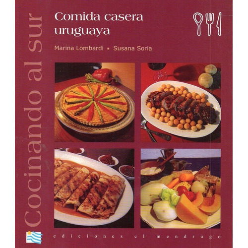 Cocinando Al Sur.comida Casera Uruguaya - Marina Lombardi-s