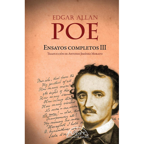 Ensayos Completos Iii, De Poe, Edgar Allan. Editorial Paginas De Espuma, Tapa Dura En Español