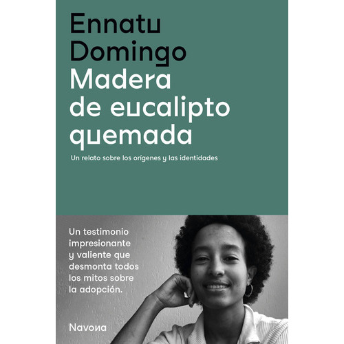 Madera De Eucalipto Quemada - Ennatu Domingo, De Ennatu Domingo. Editorial Navona En Español