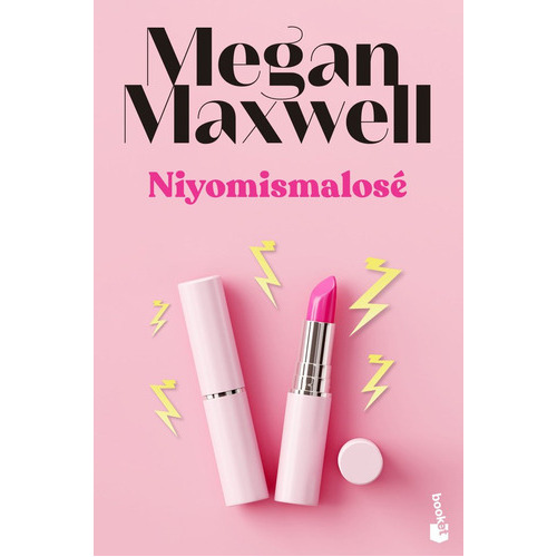 Niyomismalose ( Libro Original ), De Megan Maxwell, Megan Maxwell. Editorial Booket En Español