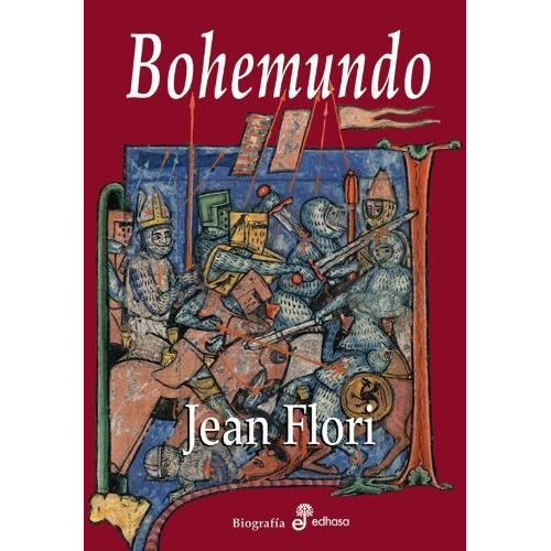 Jean Flori Bohemundo Editorial Edhasa 