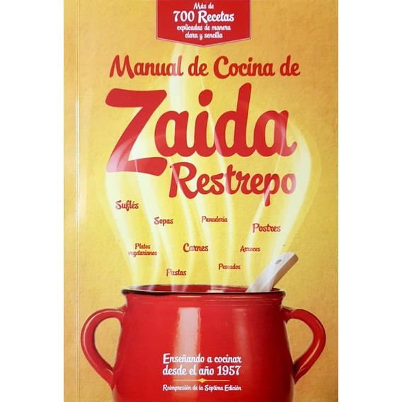 Libro Manual De Cocina De Zaida Restrepo +de 700 Recetas!