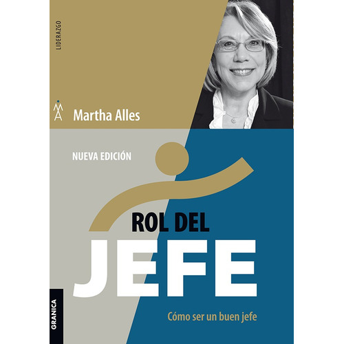 Rol De Jefe - Como Ser Un Buen Jefe - Alles, de Alles, Martha. Editorial Granica, tapa blanda en español, 2019