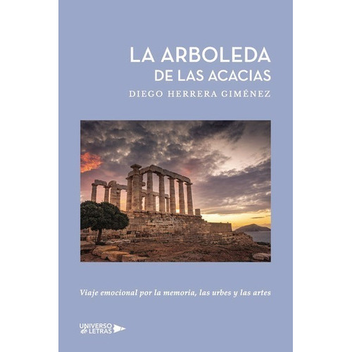 La Arboleda De Las Acacias, De Diego Herrera Giménez. Editorial Universo De Letras, Tapa Blanda, Edición 1era Edición En Español