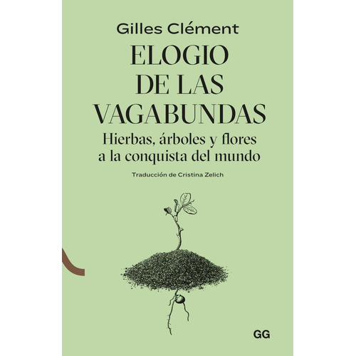 Elogio De Las Vagabundas de Gilles Clement Editorial Gustavo Gili en Español Tapa Blanda