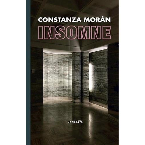 Insomne, De Moran Stanza., Vol. Volumen Unico. Editorial Mansalva, Tapa Blanda, Edición 1 En Español, 2021