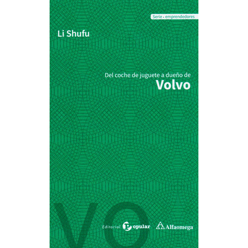 Del Coche De Juguete A Dueño De Volvo, De Li Shufu. Alpha Editorial S.a, Tapa Blanda, Edición 2017 En Español