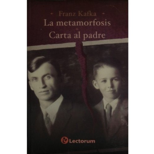 La Metamorfosis : Carta Al Padre, De Franz Kafka. Editorial Lectorum En Español