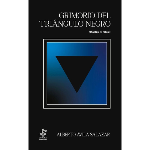 Libro Grimorio Del Triãngulo Negro - Ãvila Salazar, Alb...