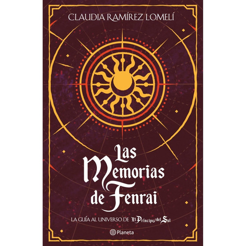 Las memorias de Fenrai, de Claudia Ramírez Lomelí. Serie 9584293695, vol. 1. Editorial Planeta, tapa blanda, edición 2021 en español, 2021