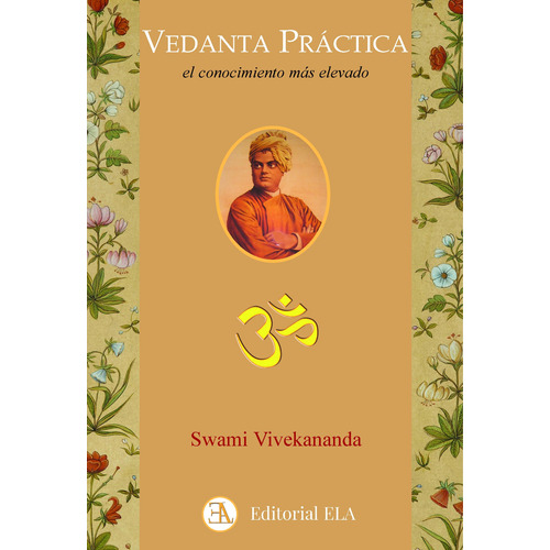 Vedanta práctica: El conocimiento más elevado, de Vivekananda, Swami. Editorial Ediciones Librería Argentina, tapa blanda en español, 2021