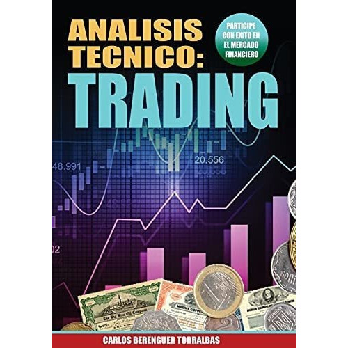 Analisis Tecnico Trading (b And W) Mercado Financie, De Berenguer, Car. Editorial Independently Published En Español