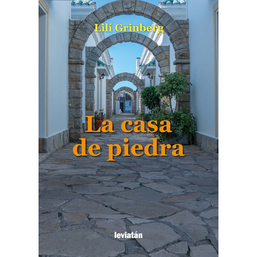 La Casa De Piedra, de Lilí Grindberg. Editorial Leviatán, tapa blanda, edición 1 en español, 2022