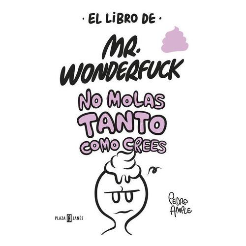 El libro de Mr. Wonderfuck, de Ample, Pedro. Editorial Plaza & Janes, tapa blanda en español