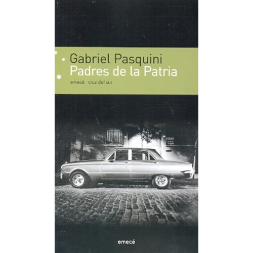 Padres De La Patria - Pasquini Gabriel (libro)