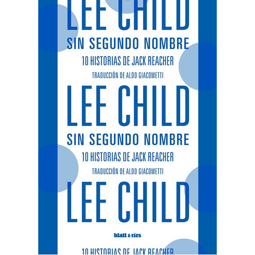 Sin Segundo Nombre, De Lee, Child. Editorial Blatt & Rios, Tapa Blanda En Español, 2018