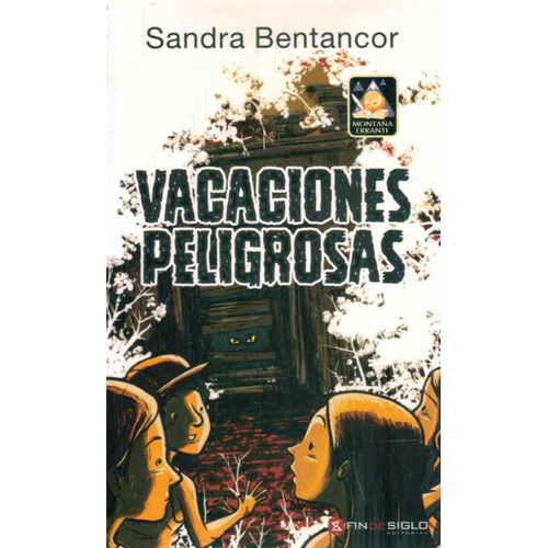 Vacaciones Peligrosas, De Bentancor, Sandra. Editorial Fin De Siglo, Tapa Blanda En Español